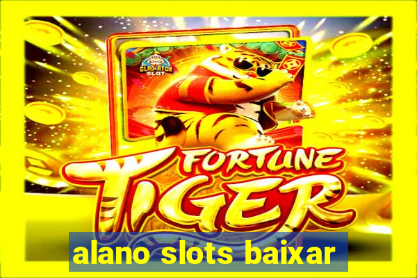 alano slots baixar